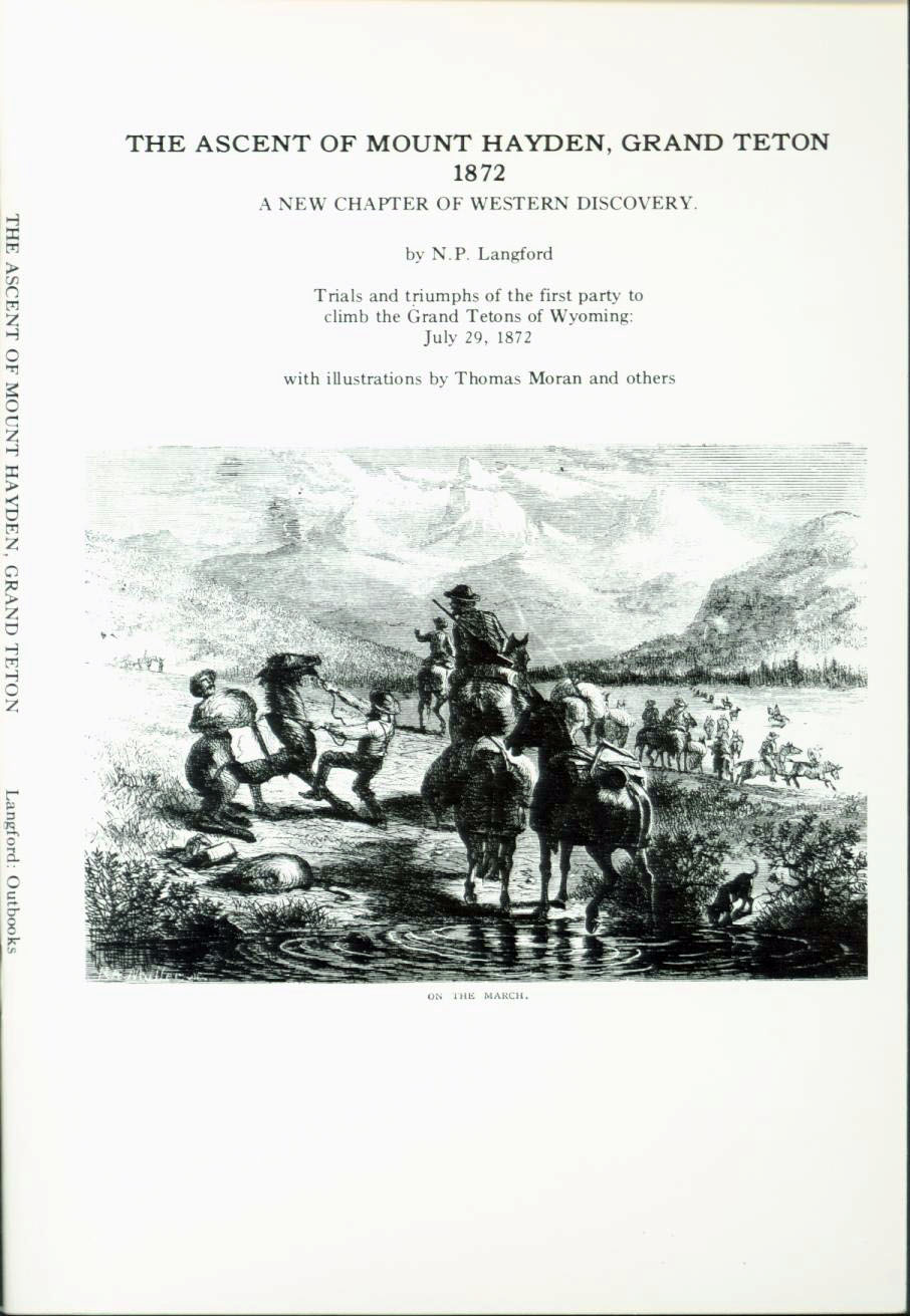 THE ASCENT OF MOUNT HAYDEN, GRAND TETON, 1872: a new chapter of Western discovery (WY).